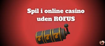 Casino Uden Rofus med Nem Udbetaling - Spil uden Bekymringer