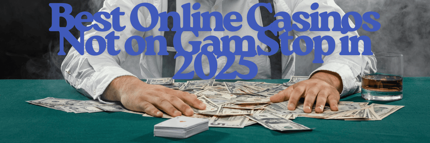 Online Casinos Not Covered by GamStop Exploring Your Options Online Casinos Not Covered by GamStop Exploring Your Options