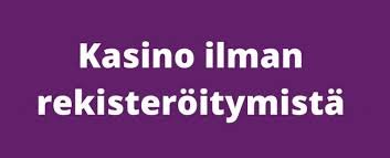 Suomikasino Ilman Rekisteröitymistä Nopeaa ja Helppoa Pelaamista 1003274378