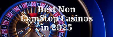 Casinos Not Blocked by GamStop Your Guide to Finding Safe and Responsible Gambling Options
