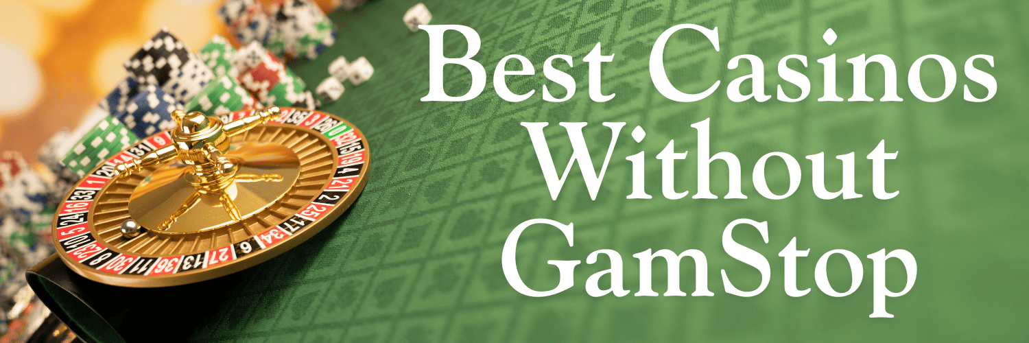 Top Non GamStop Casinos Your Ultimate Guide Top Non GamStop Casinos Your Ultimate Guide