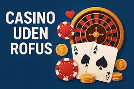 Casino Uden Om Rufus Få Adgang til Bedste Spilmuligheder Casino Uden Om Rufus Få Adgang til Bedste Spilmuligheder