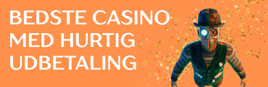De Bedste Casinoer med Hurtig Udbetaling i Danmark 1105357270