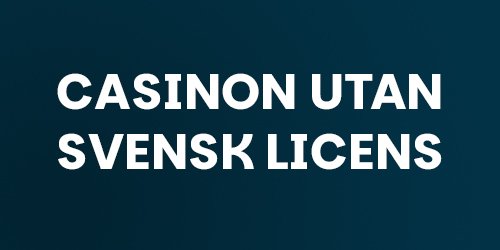 Spela Casino Utan Svensk Licens - Frihet att Spela